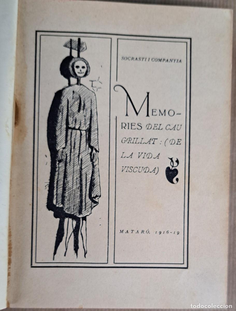 Libros antiguos: Mem&ograve;ries del Cau Grillat (de la vida viscuda) &mdash; Socrasti i Companyia, Matar&oacute;, 1916&ndash;1919