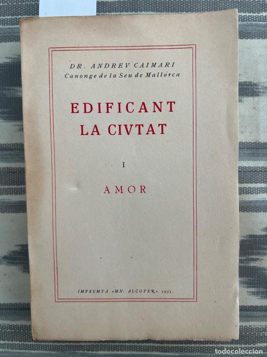 Livres anciens: EDIFICANT LA CIUTAT, AMOR, ANDREU CAIMARI, 1935