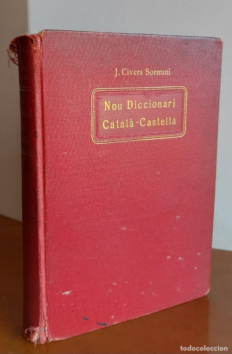 Libros antiguos: DICCIONARI CATAL&Agrave; CASTELLA.1931. J.CIVERA SORMANI.