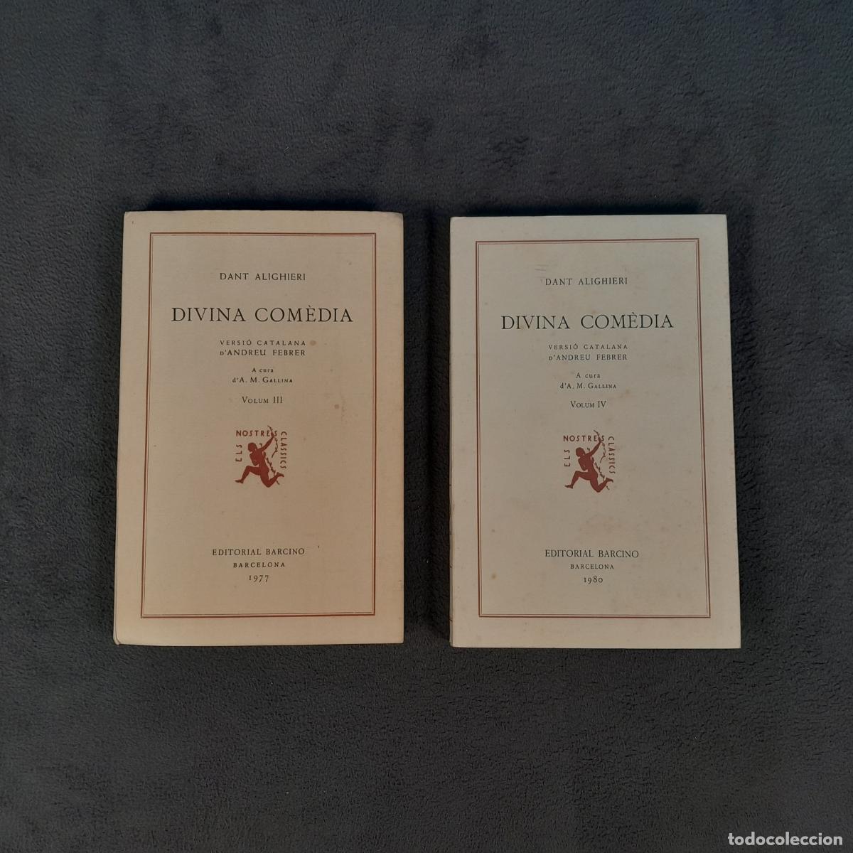 Libros antiguos: TP-65. DIVINA COM&Egrave;DIA. DANT ALIGHIERI. VOL III Y IV. EDITORIAL BARCINO. BARCELONA. 1977-1980