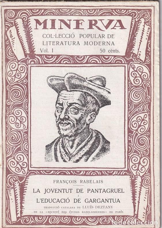 Libros antiguos: Minerva 1918: La joventut de Pantagruel L'Educaci&oacute; de Gargantua - Fran&ccedil;ois Rabelais / Llu&iacute;s Deztany