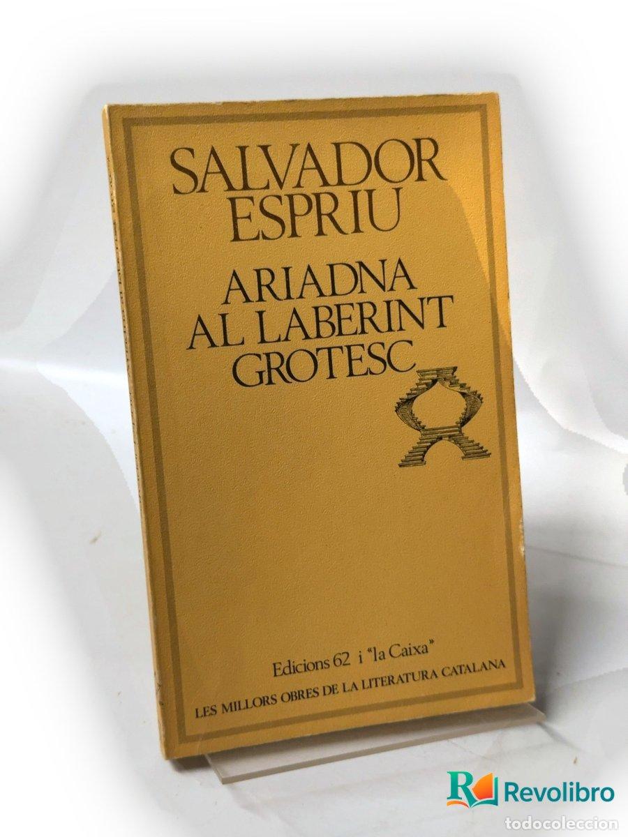 Libros antiguos: Ariadna al laberint grotesc - Salvador Espriu