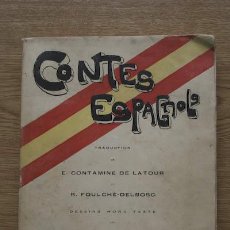 Libros antiguos: CONTES ESPAGNOLS. TRADUCTION DE E. CONTAMINE DE LATOUR ET R. FOULCHÉ-DELBOSC.