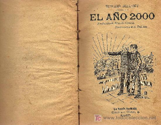 Old books: * SF * El a&ntilde;o 2000 / Edward Bellamy ; traducci&oacute;n de Ricardo Francia ; il. J. Pedraza 190?