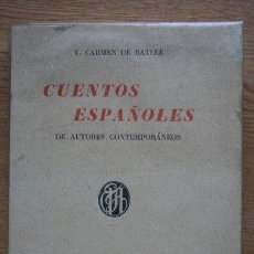 Libros antiguos: CUENTOS ESPAÑOLES DE AUTORES CONTEMPORÁNEOS. CARMEN DE BATLLE (Y.). Lote 21959324