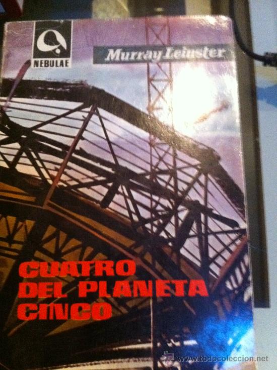 Libros antiguos: CUATRO DEL PLANETA CINCO. Murry Leinster. - Foto 1