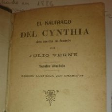 Libros antiguos: EL NAUFRAGO DEL CYNTHIA.-JULIO VERNE EDICIÓN ILUSTRADA EN 1896 - BUENOS AIRES. Lote 51041070