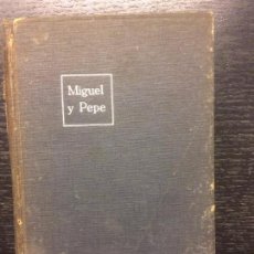 Libros antiguos: MIGUEL Y PEPE, H JAEGER MEWE, TEXTO DE WILHELM WIDMANN. Lote 76385187