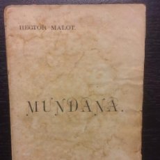 Libros antiguos: MUNDANA, HECTOR MALOT. Lote 76656531