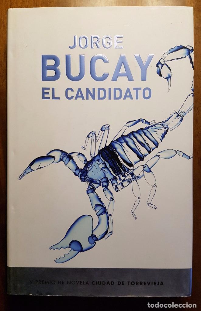 Libros antiguos: JORGE BUCAY - EL CANDIDATO - Foto 1