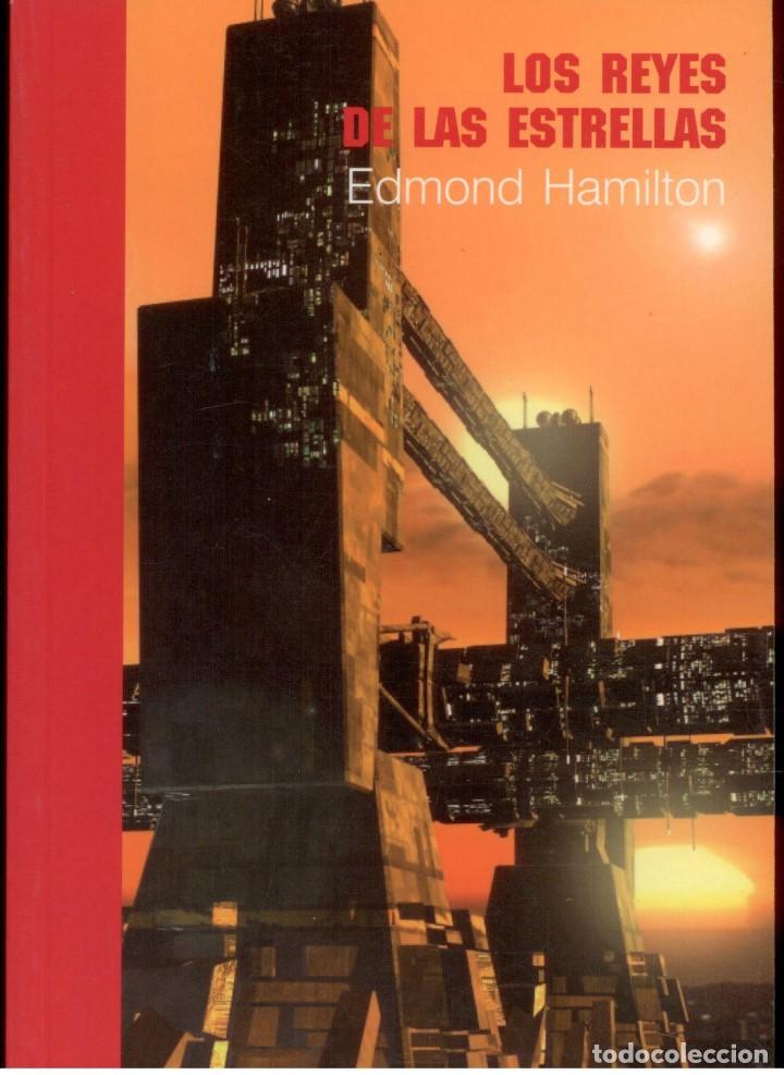 Libros antiguos: CIENCIA-FICCION. EDMOND HAMILTON. LOS REYES DE LAS ESTRELLAS. LA OBRA CUMBRE DE LA SPACE OPERA