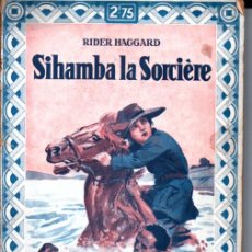 Libros antiguos: RIDER HAGGARD : SIHAMBA LA SORCIÈRE (TALLANDIER, PARIS, 1930)