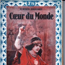 Libros antiguos: RIDER HAGGARD : COEUR DU MONDE (TALLANDIER, PARIS, 1930)
