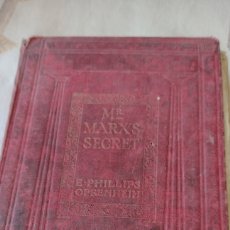 Libros antiguos: 1909_M.R. MARX'S SECRET BY E.PHILLIPS OPPENHEIM. Lote 361509305