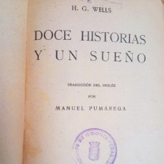 Libros antiguos: DOCE HISTORIAS Y UN SUEÑO. H. G. WELLS. CUÑO DEL PATRONATO DE MISIONES PEDAGÓGICAS. Lote 364048941