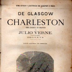 Libros antiguos: JULIO VERNE : DE GLASGOW A CHARLESTON (GASPAR, 1876). Lote 364075826