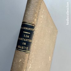 Libros antiguos: LOS HABITANTES DE MARTE, C. FLAMMARION. EDITORIAL VÉRTICE, CA. 1920. Lote 365872901
