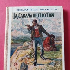 Libros antiguos: LA CABAÑA DEL TIO TOM- EDITORIAL SOPENA-1918