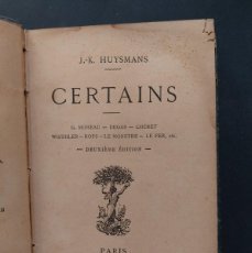Libros antiguos: CERTAINS- J.K.HUYSMANS-1894