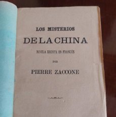 Libros antiguos: LOS MISTERIOS DE LA CHINA - PIERRE ZACCONE - ALCOY - 1892