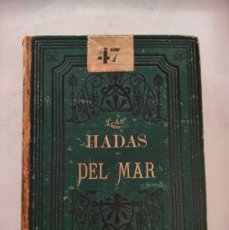 Libros antiguos: LAS HADAS DEL MAR.TOMO 1 .FELIU Y CODINA. 1879.