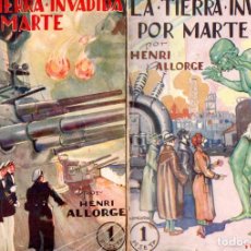 Libros antiguos: HENRY ALLORGE : LA TIERRA INVADIDA POR MARTE - DOS TOMOS (JUVENTUD, 1928)