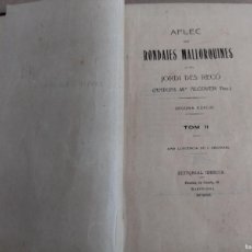 Libros antiguos: APLEC DE RONDAIES MALLORQUINES DEN JORDI DES RECÓ. TOM II. SEGONA EDICIÓ. MALLORCA/BARCELONA, 1913.