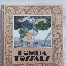 Libros antiguos: TOMBA TOSSALS, CONTALLES DE LA MEUA TERRA (FACSÍMIL, CASTELLÓ DE LA PLANA, 1998) - TOMBATOSSALS