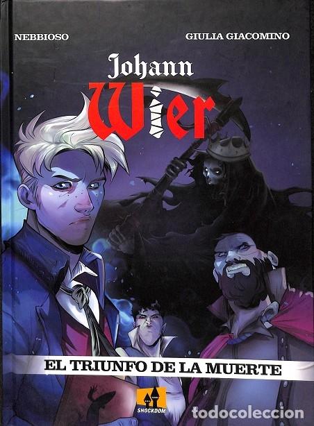 Antiquarische B&uuml;cher: JOHANN WIER. EL TRIUNFO DE LA MUERTE - ENRICO NEBBIOSO MARTINI Y FUIULIA GIACOMINO - SHOCKDOM