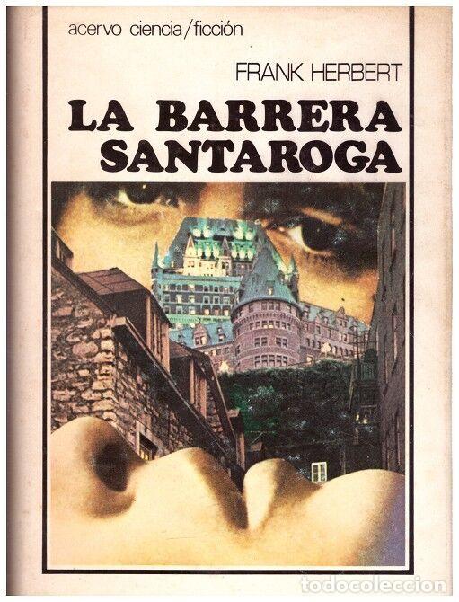 Livres anciens: LA BARRERA SANTAROGA - Herbert, Frank - Acervo