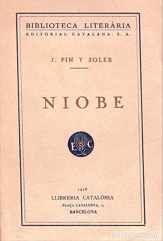 Old books: Niobe - Pin y Soler, J. - Ed. Catalana - 1928, 1&ordf; ed. - Barcelona - Biblioteca Literaria