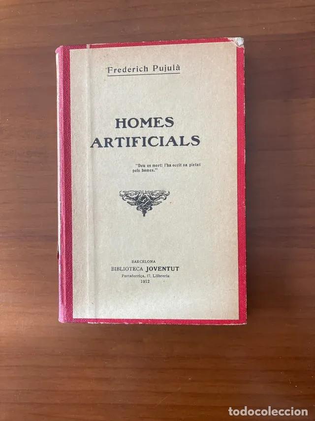 Libros antiguos: Homes artificials de Frederic Pujul&agrave; i Vall&egrave;s.