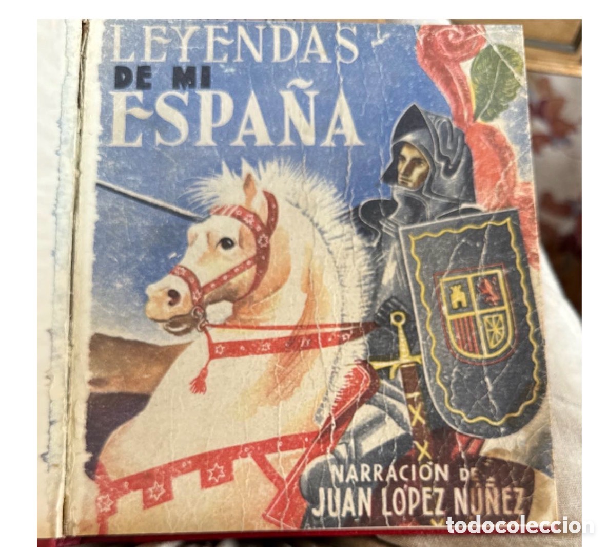 Libros antiguos: Leyendas de mi Espa&ntilde;a &ndash; Juan L&oacute;pez N&uacute;&ntilde;ez &ndash; Libro antiguo ilustrado
