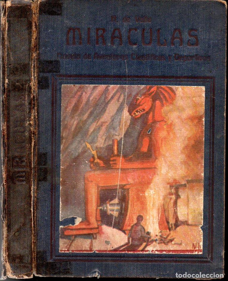 Libros antiguos: H. DE VOLTA : MIR&Aacute;CULAS - AVENTURAS CIENT&Iacute;FICAS Y DEPORTIVAS (SUBIRANA, 1925)