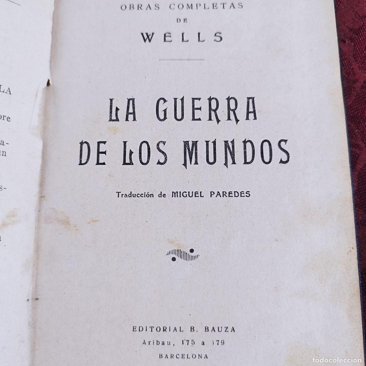 Libros antiguos: LA GUERRA DE LOS MUNDOS H.G.WELLS - TRADUCCION DE MIGUEL PAREDES - EDITORIAL B.BAUZA - A&Ntilde;O 1925 -