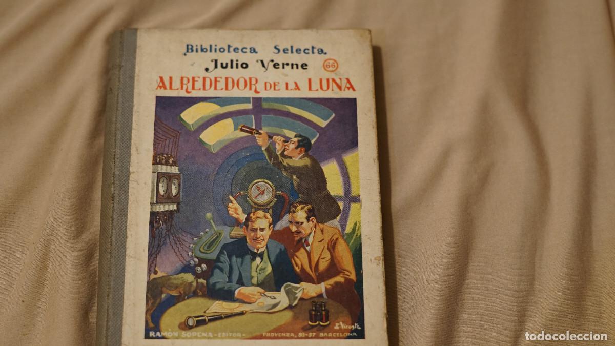 Libros antiguos: Julio Verne - Alrededor de la luna - Sopena 1935