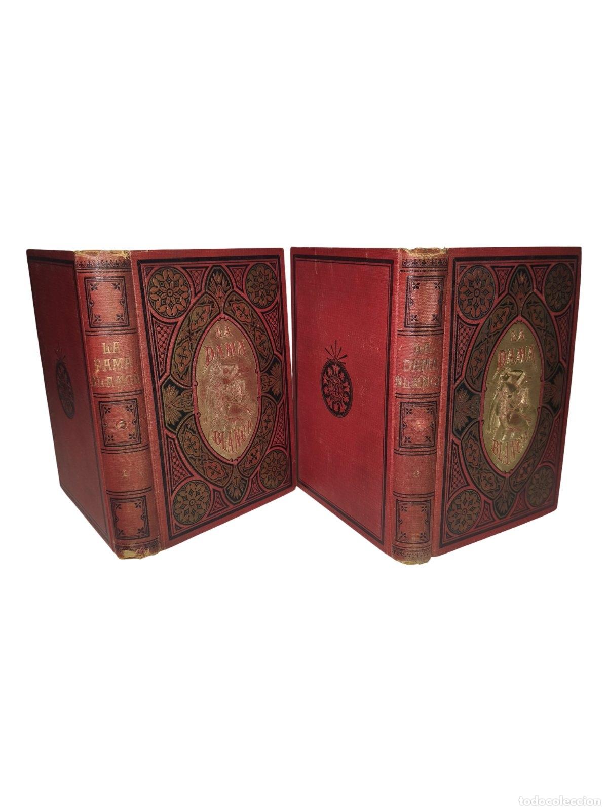 Libros antiguos: M&aacute;s y Prat, Benito. La Dama Blanca. 2 tomos. Jose Espasa. 1870