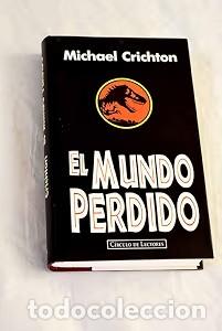 Libros antiguos: El Mundo Perdido - Michael Crichton - C&iacute;rculo de Lectores