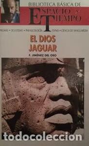 Libros antiguos: El Dios Jaguar - F. Jim&eacute;nez del Oso - Editorial Espacio y Tiempo