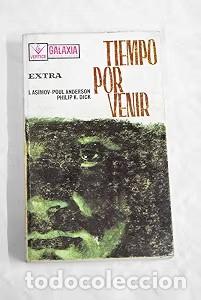 Libros antiguos: Tiempo por venir - Asimov, Poul Anderson, Philip K.Dick - Ediciones Vertice - Galaxia Ciencia Ficci&oacute;