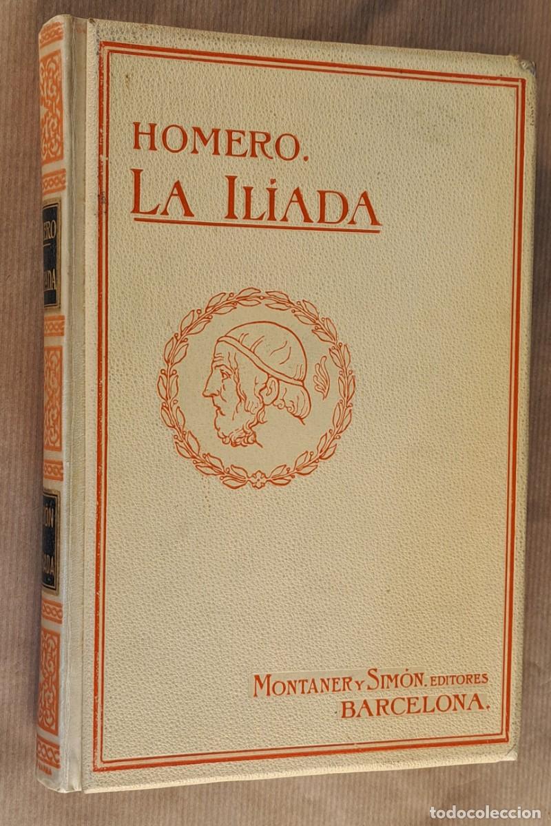 Libros antiguos: La Il&iacute;ada &ndash; Homero (Luis Segal&aacute; y Estalella, Montaner y Sim&oacute;n, 1908, ilustrado