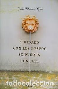 Livres anciens: Cuidado con los Deseos Se Pueden Cumplir - Jose Martin Gris - RBA