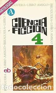 Livres anciens: Ciencia ficci&oacute;n 4 - Vvaa - Bruguera - Libro Amigo