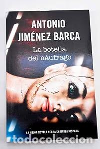 Antiquarische B&uuml;cher: La botella del n&aacute;ufrago - Jim&eacute;nez Barca, Antonio - Editorial RBA