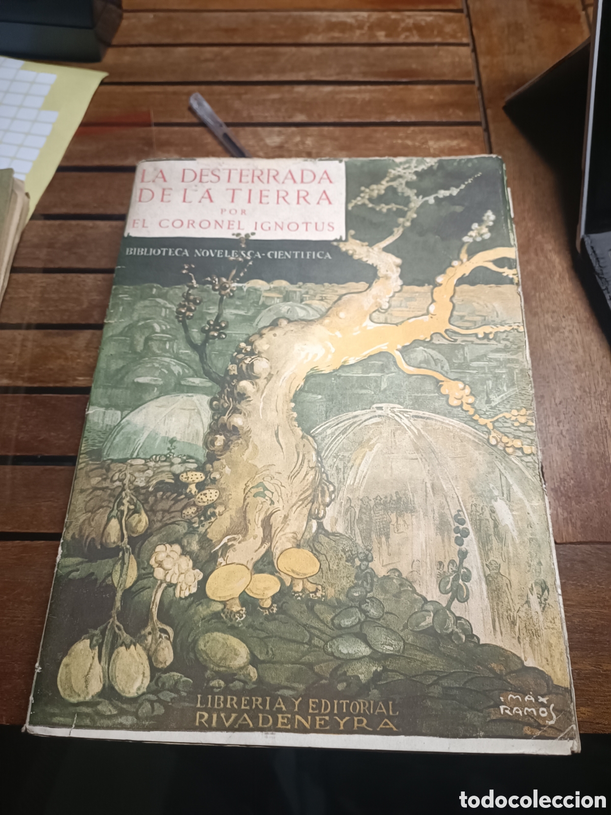 Libros antiguos: La Desterrada de la Tierra Jos&eacute; Elola Coronel Ignotus Bibl. Novelesco Cient&iacute;fica 1921 Max Ramos Mon