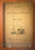 Old books: ELEMENTOS DE QUIMICA USUAL.ED. PARIS 1911.ILUSTRADO