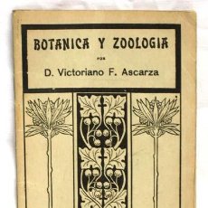Libros antiguos: BOTÁNICA Y ZOOLOGÍA POR D VICTORIANO F ASCARZA EDITORIAL MAGISTERIO ESPAÑOL 1930