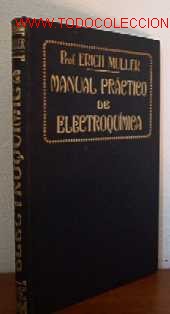 Libros antiguos: MANUAL PRACTICO DE ELECTROQUIMICA - A&Ntilde;O 1922 - Foto 1