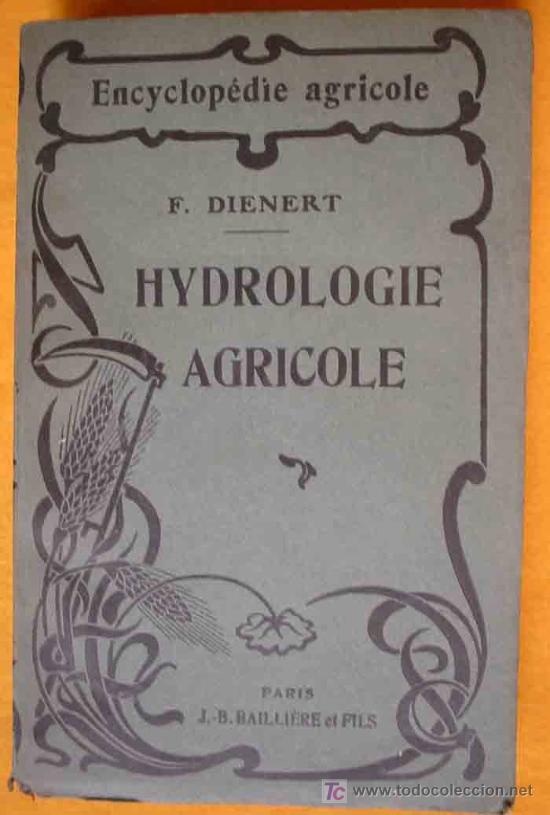 Libros antiguos: HYDROLOGIE AGRICOLE ET ALIMENTATION EN EAU DES EXPLOITATIONS RURALES. 1932 - Foto 1