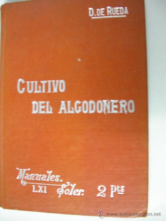 Libros antiguos: Cultivo del Algodonero. Diego de Rueda - Foto 1